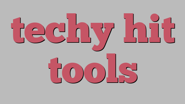 techy hit tools