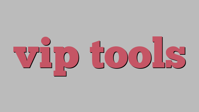 vip tools